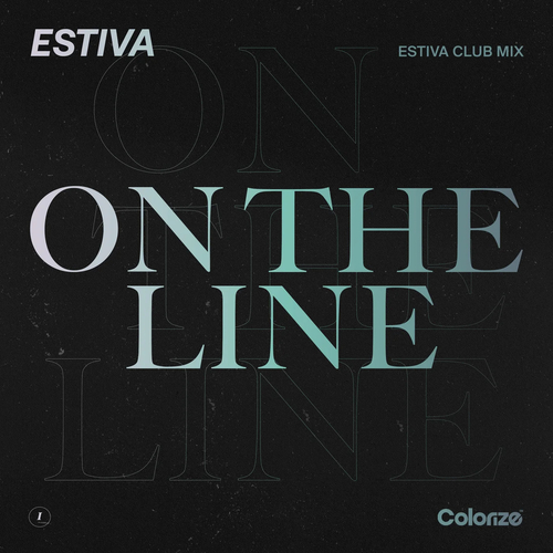 Estiva - On The Line (Estiva Club Mix) [ENCOLOR405R1E]